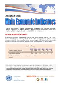 Africa Fact Sheet  This fact sheet provides a snapshot of key economic indicators in Africa since[removed]It includes statistics and analysis for GDP, the structure of African economies, foreign trade, foreign direct inves