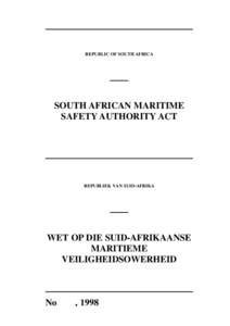 REPUBLIC OF SOUTH AFRICA  SOUTH AFRICAN MARITIME SAFETY AUTHORITY ACT  REPUBLIEK VAN SUID-AFRIKA