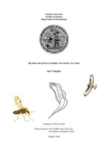 Charles University Faculty of Science Department of Parasitology BLOOD PARASITES OF BIRDS AND THEIR VECTORS Jan Votýpka