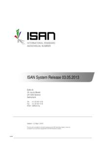 ISAN System ReleaseISAN-IA 1A, rue du Beulet CH-1203 Geneva Switzerland Tel: +