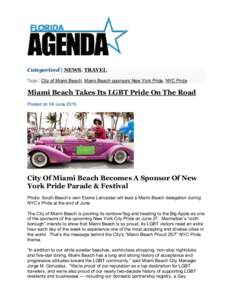 Categorized | NEWS, TRAVEL Tags : City of Miami Beach, Miami Beach sponsors New York Pride, NYC Pride Miami Beach Takes Its LGBT Pride On The Road Posted on 04 June 2010