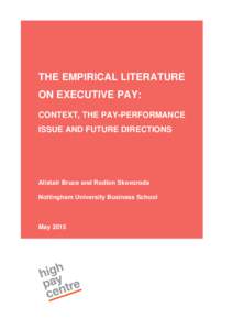 THE EMPIRICAL LITERATURE ON EXECUTIVE PAY: CONTEXT, THE PAY-PERFORMANCE ISSUE AND FUTURE DIRECTIONS  Alistair Bruce and Rodion Skovoroda