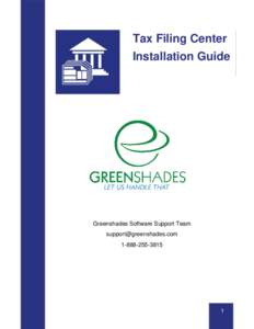 Tax Filing Center Installation Guide Greenshades Software Support Team