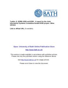 Tonkin, EUDDI and IESR : A report for the Joint Information Systems Committee-funded IESR project. Other. UKOLN. Link to official URL (if available):  Opus: University of Bath Online Publication Store
