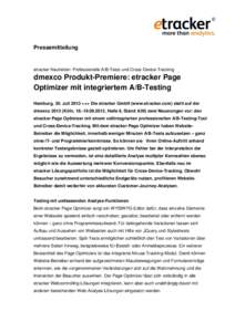 Pressemitteilung  etracker Neuheiten: Professionelle A/B-Tests und Cross-Device-Tracking dmexco Produkt-Premiere: etracker Page Optimizer mit integriertem A/B-Testing