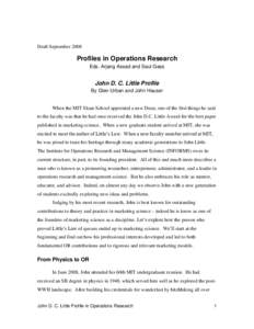 Draft SeptemberProfiles in Operations Research Eds. Arjang Assad and Saul Gass  John D. C. Little Profile