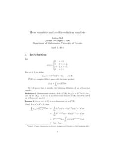 Haar wavelets and multiresolution analysis Jordan Bell  Department of Mathematics, University of Toronto April 3, 2014