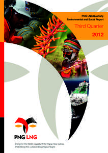 PNG LNG Quarterly Environmental and Social Report Third Quarter 2012