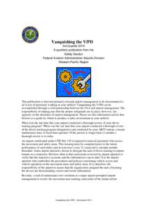Vanquishing the V/PD: Quarterly Publication from the Safety Section of the FAA Airports Division Western-Pacific Region, Third Quarter 2014