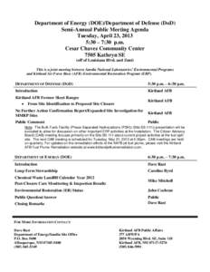 Department of Energy (DOE)/Department of Defense (DoD) Semi-Annual Public Meeting Agenda Tuesday, April 23, 2013 5:30 – 7:30 p.m. Cesar Chavez Community Center 7505 Kathryn SE