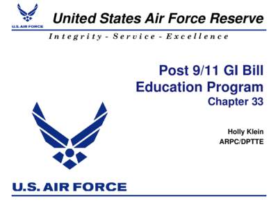 United States Air Force Reserve Integrity - Service - Excellence Post 9/11 GI Bill Education Program Chapter 33