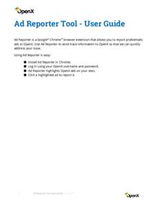 .  Ad Reporter Tool - User Guide ®​ Ad Reporter is a Google​ Chrome™browser extension that allows you to report problematic