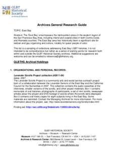 Archives General Research Guide TOPIC: East Bay Abstract: The ‘East Bay’ encompasses the metropolitan areas in the eastern region of the San Francisco Bay Area, including inland and coastal cities in both Contra Cost