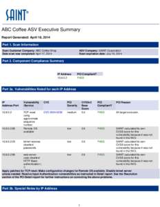 ABC Coffee ASV Executive Summary Report Generated: April 18, 2014 Part 1. Scan Information Scan Customer Company: ABC Coffee Shop Date scan was completed: April 17, 2014