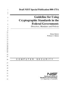 Draft SP 800-175A, Guideline for Using Cryptographic Standards in the Federal Government: Directives, Mandates and Policies