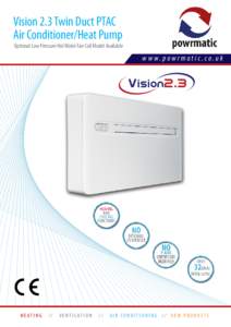 Vision 2.3 Twin Duct PTAC Air Conditioner/Heat Pump Optional Low Pressure Hot Water Fan Coil Model Available  w w w. p ow r m a t i c. co. u k