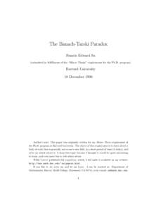 The Banach-Tarski Paradox Francis Edward Su (submitted in fulfillment of the “Minor Thesis” requirement for the Ph.D. program) Harvard University 18 December 1990