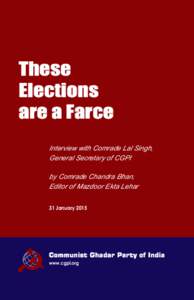 These Elections are a Farce Interview with Comrade Lal Singh, General Secretary of CGPI by Comrade Chandra Bhan,