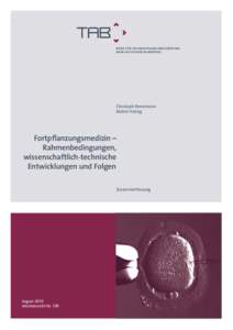 Christoph Revermann Bärbel Hüsing Fortpflanzungsmedizin – Rahmenbedingungen, wissenschaftlich-technische