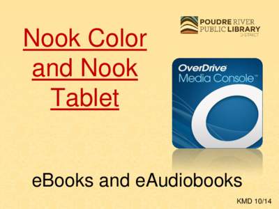Nook Color and Nook Tablet eBooks and eAudiobooks KMD 10/14