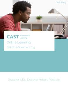 castpl.org  Online Learning Fall 2014-SummerDiscover UDL. Discover What’s Possible.