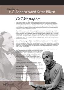 A seminar on  H.C. Andersen and Karen Blixen Call for papers There can be no doubt that Hans Christian Andersen and Karen Blixen are the two most famous
