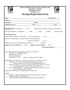 American Bamboo Society Annual Conference 2014 September 11-14, 2014 Huntington Library Pasadena, CA  Meeting Registration Form