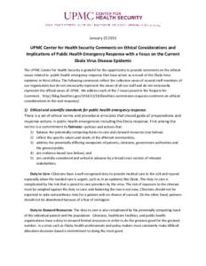 JanuaryUPMC Center for Health Security Comments on Ethical Considerations and Implications of Public Health Emergency Response with a Focus on the Current Ebola Virus Disease Epidemic The UPMC Center for Health