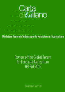 Ministero Federale Tedesco per la Nutrizione e l’Agricoltura  Review of the Global Forum for Food and Agriculture (GFFA) 2015