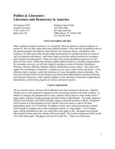 Politics & Literature: Literature and Democracy in America Government 3655 Cornell University T/Th 11:40-12:55 Baker Lab 119