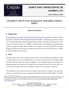 CHARITY & NFP LAW BULLETIN NO. 393 NOVEMBER 23, 2016 EDITOR: TERRANCE S. CARTER CHARITY MUST PAY DAMAGES FOR BREACHING OHSA