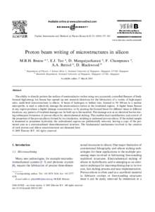Nuclear Instruments and Methods in Physics Research B–363 www.elsevier.com/locate/nimb Proton beam writing of microstructures in silicon M.B.H. Breese a