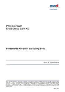 Position Paper Erste Group Bank AG Fundamental Review of the Trading Book  Vienna, 06. September 2012