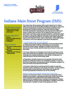 Michael R. Pence, GOVERNOR Sue Ellspermann, LT. GOVERNOR Indiana Main Street Program (IMS) Eligible Participants • Cities and Towns with