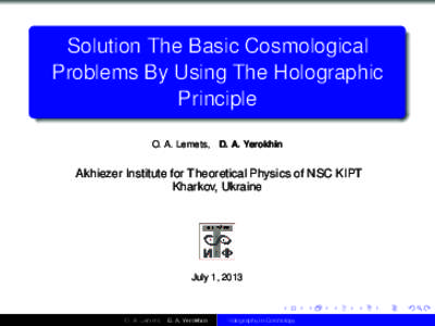 Solution The Basic Cosmological Problems By Using The Holographic Principle