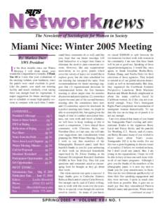 The Newsletter of Sociologists for Women in Society  Miami Nice: Winter 2005 Meeting By: Marlese Durr SWS President