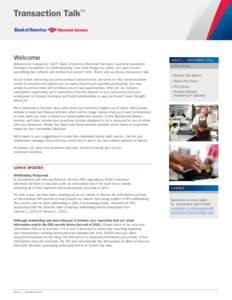 Transaction Talk™  Welcome Welcome to Transaction Talk™, Bank of America Merchant Services’ quarterly newsletter. Naming a newsletter is a little daunting. Like most things you name, you want to pick something that