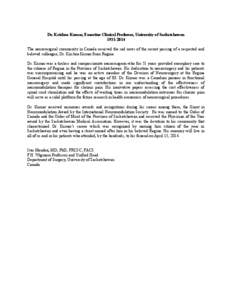 Dr. Krishna Kumar, Emeritus Clinical Professor, University of Saskatchewan[removed]The neurosurgical community in Canada received the sad news of the recent passing of a respected and beloved colleague, Dr. Krishna Kum