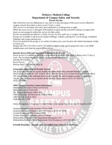 Meharry Medical College Department of Campus Safety and Security Escort Service One of the best ways for Meharrians to stay safe is to take advantage of the escort service offered by campus security from dusk to dawn sev