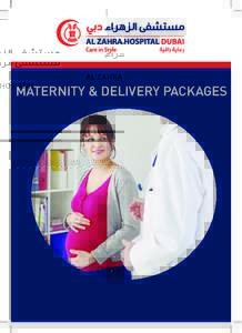 MATERNITY & DELIVERY PACKAGES  INTRODUCTION At AZHD we offer a wide range of maternity packages, which are tailored to suit all your requirements.