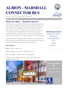 ALBION - MARSHALL CONNECTOR BUS Operated by Dial-a-Ride Transit (DART) in Marshall, MI 2016 Service Information  What is the Albion — Marshall Connector?