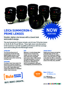 NOW RENTING Leica Summicron-C Prime Lenses Smaller, lighter cine lenses with a classic look