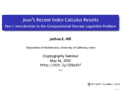 .  Joux’s Recent Index Calculus Results .  Part I: Introduction to the Computational Discrete Logarithm Problem