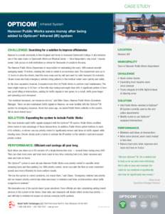 case study  Hanover Public Works saves money after being added to Opticom® Infrared (IR) system  Challenge: Searching for a solution to improve efficiencies