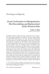 The Dangers of Oligarchy  From Civilization to Manipulation: The Discrediting and Replacement of the Western Elite Claes G. Ryn