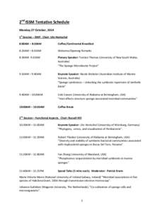 2nd ISSM Tentative Schedule Monday 27 October, 2014 1st Session – EMP. Chair: Ute Hentschel 8:00AM – 8:20AM  Coffee/Continental Breakfast