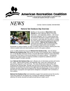 NEWS  Contact: Derrick Crandall, National Get Outdoors Day Overview Building on the success of More Kids in the