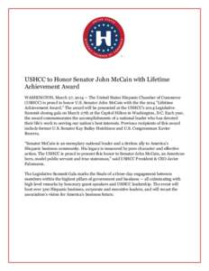 USHCC to Honor Senator John McCain with Lifetime Achievement Award WASHINGTON, March 27, The United States Hispanic Chamber of Commerce (USHCC) is proud to honor U.S. Senator John McCain with the the 2014 