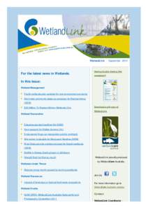 WetlandLink - September[removed]For the latest news in Wetlands. Having trouble viewing this newsletter?