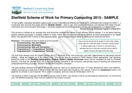 Sheffield Scheme of Work for Primary ComputingSAMPLE “A high-quality computing education equips pupils to use computational thinking and creativity to understand and change the world. […] Computing also ensur